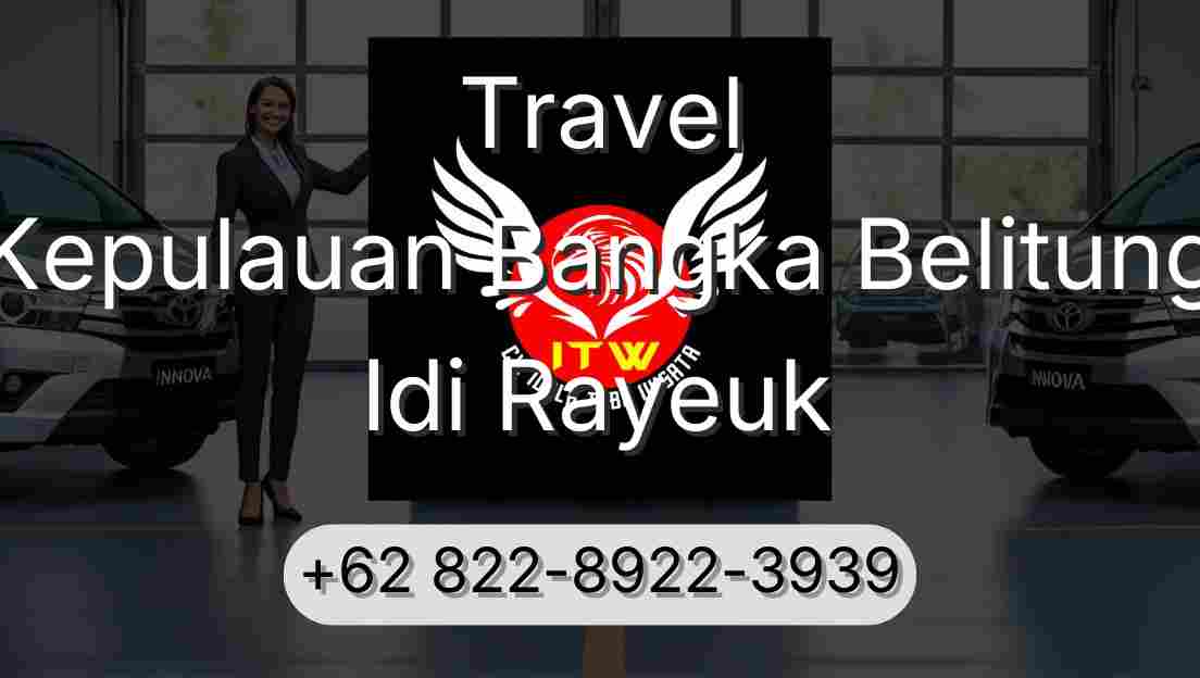 Travel Kepulauan Bangka Belitung Idi Rayeuk