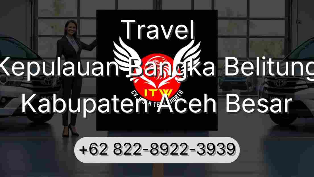 Travel Kepulauan Bangka Belitung Kabupaten Aceh Besar