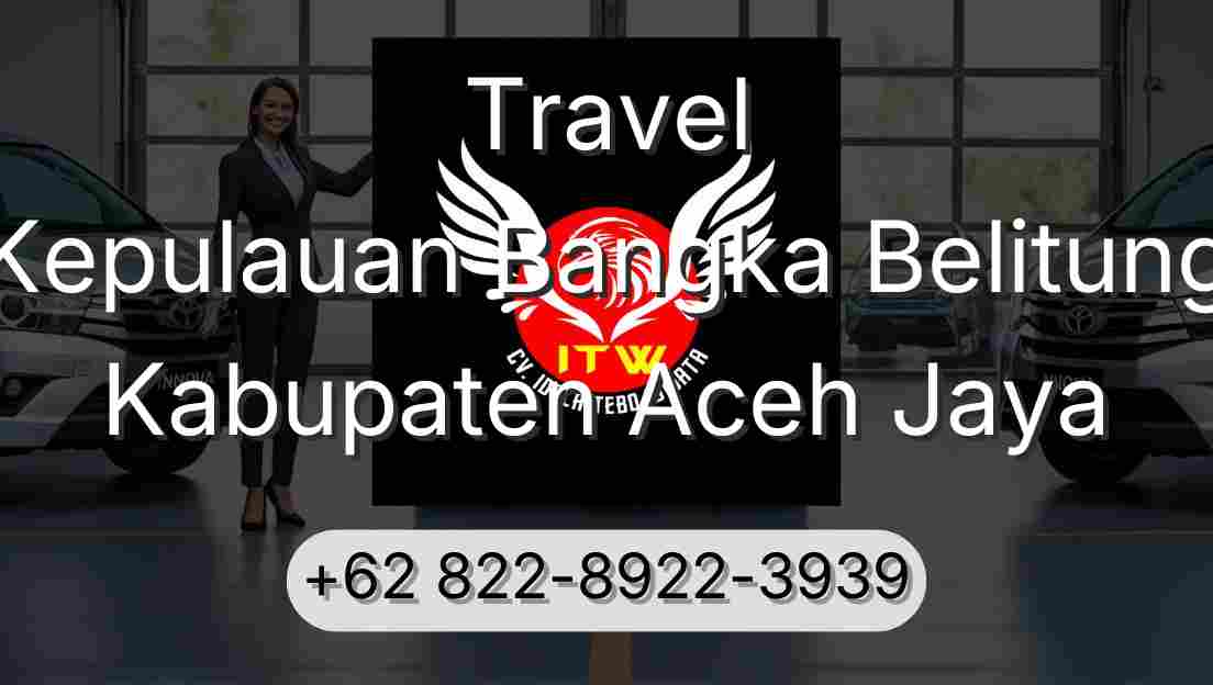 Travel Kepulauan Bangka Belitung Kabupaten Aceh Jaya