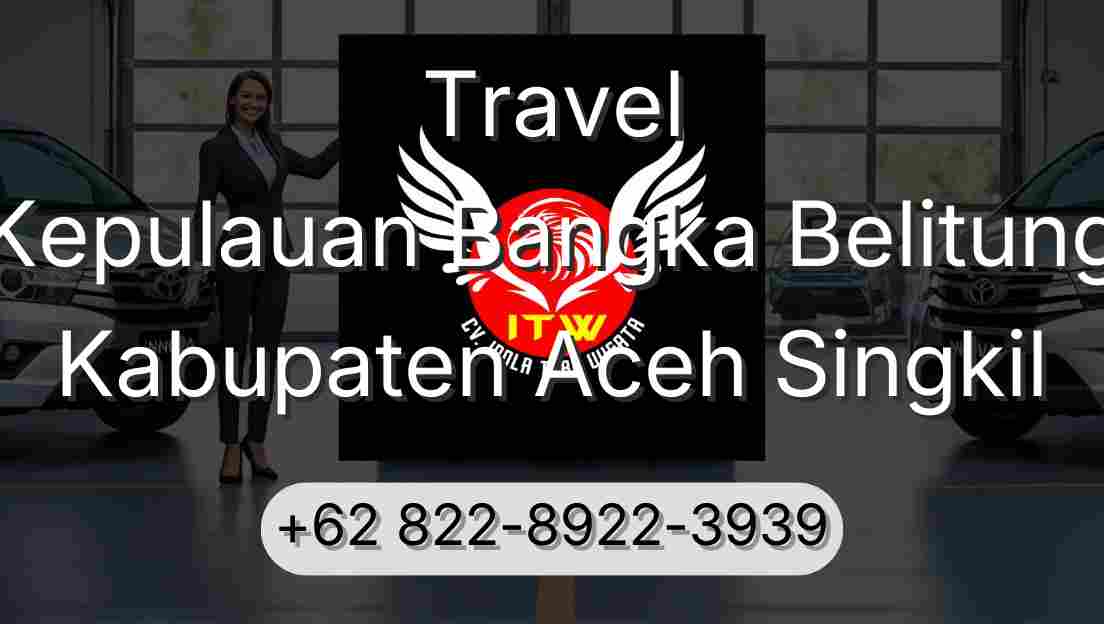 Travel Kepulauan Bangka Belitung Kabupaten Aceh Singkil