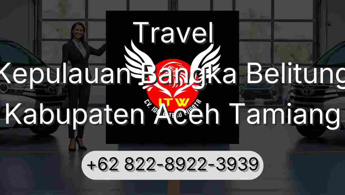 Travel Kepulauan Bangka Belitung Kabupaten Aceh Tamiang