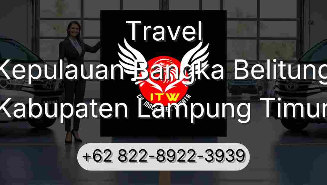 Travel Kepulauan Bangka Belitung Kabupaten Lampung Timur