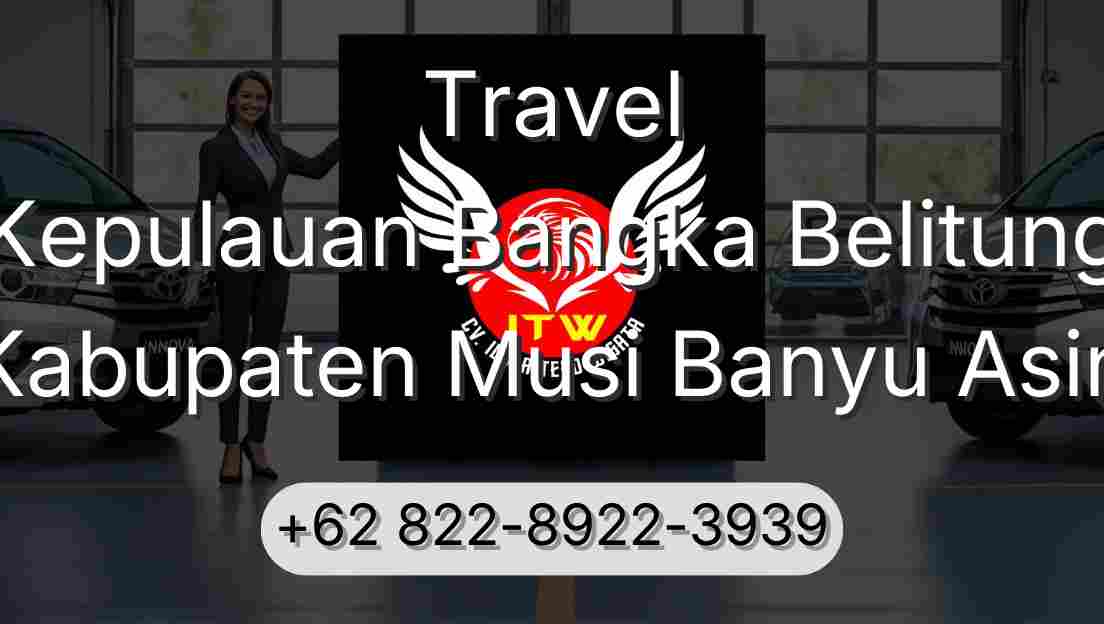 Travel Kepulauan Bangka Belitung Kabupaten Musi Banyu Asin