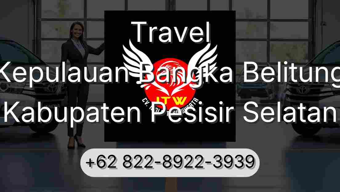Travel Kepulauan Bangka Belitung Kabupaten Pesisir Selatan
