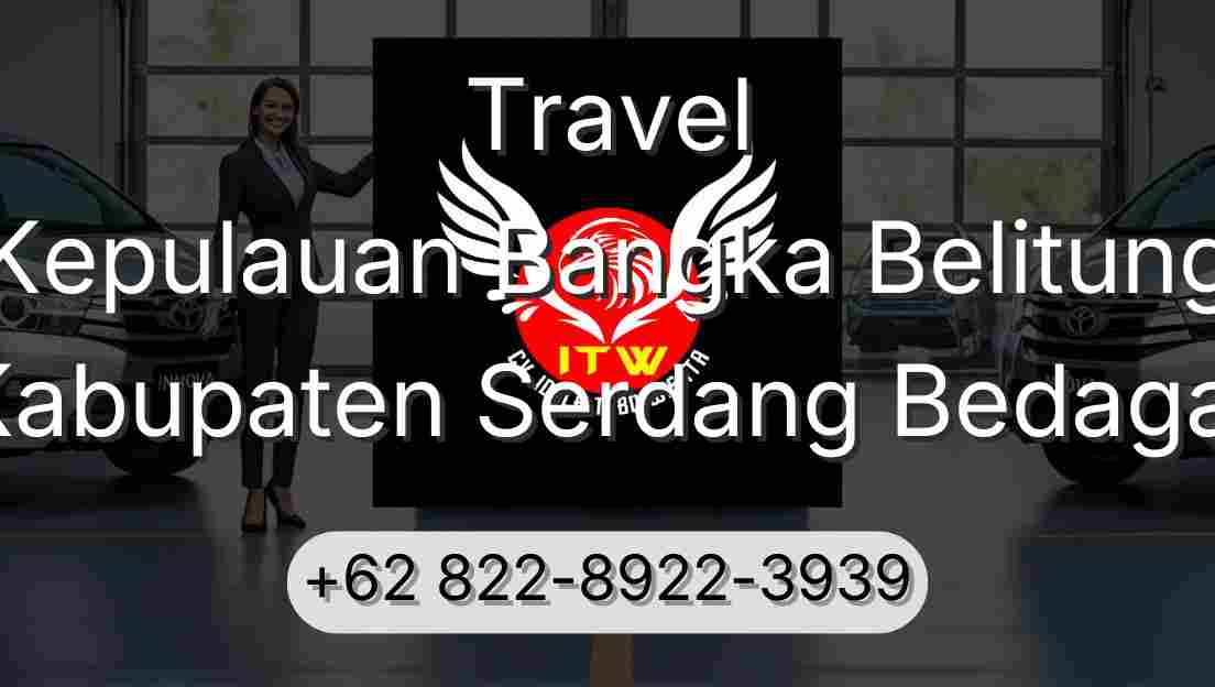 Travel Kepulauan Bangka Belitung Kabupaten Serdang Bedagai