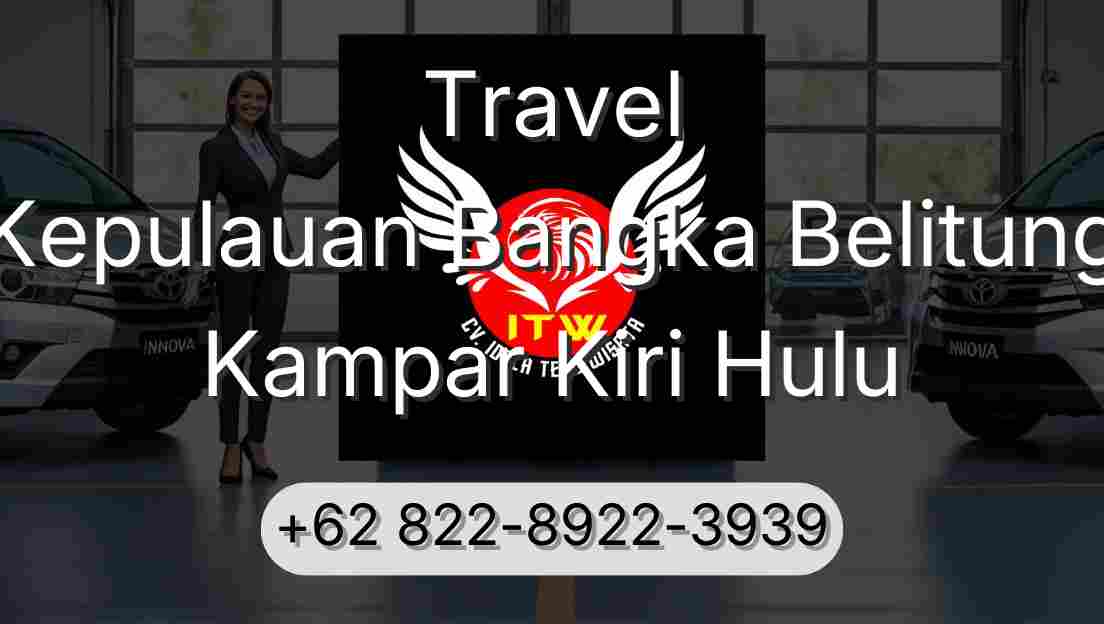 Travel Kepulauan Bangka Belitung Kampar Kiri Hulu