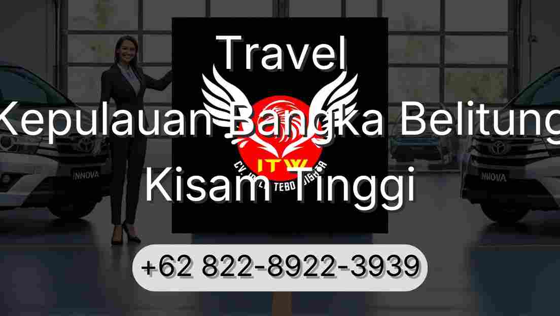 Travel Kepulauan Bangka Belitung Kisam Tinggi