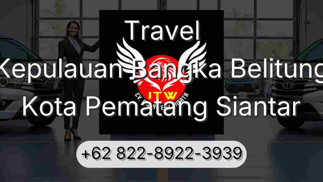 Travel Kepulauan Bangka Belitung Kota Pematang Siantar