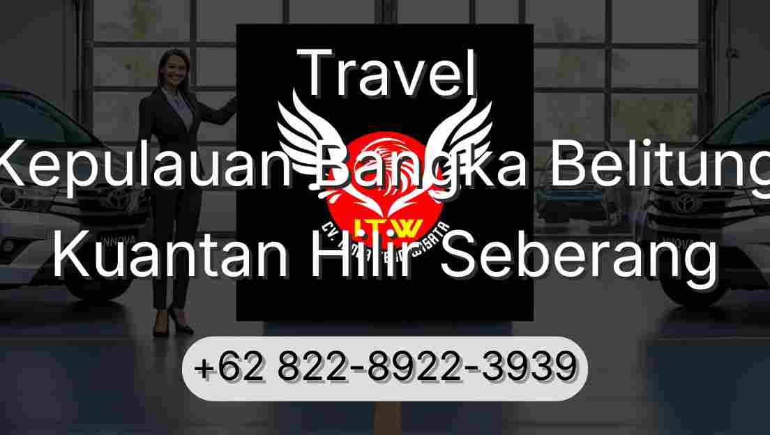 Travel Kepulauan Bangka Belitung Kuantan Hilir Seberang