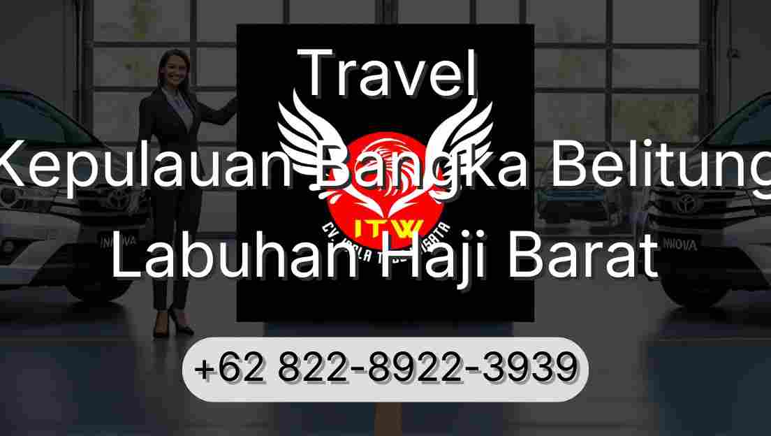 Travel Kepulauan Bangka Belitung Labuhan Haji Barat