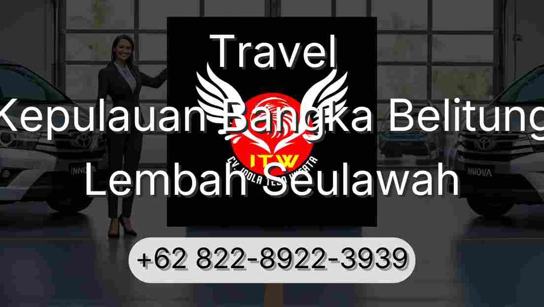 Travel Kepulauan Bangka Belitung Lembah Seulawah