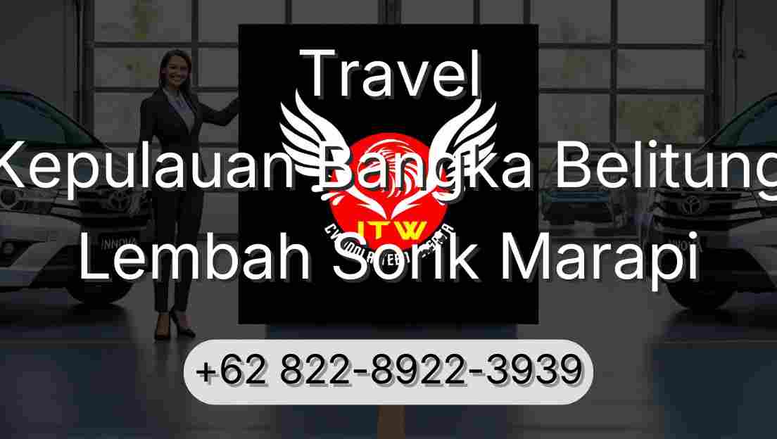 Travel Kepulauan Bangka Belitung Lembah Sorik Marapi