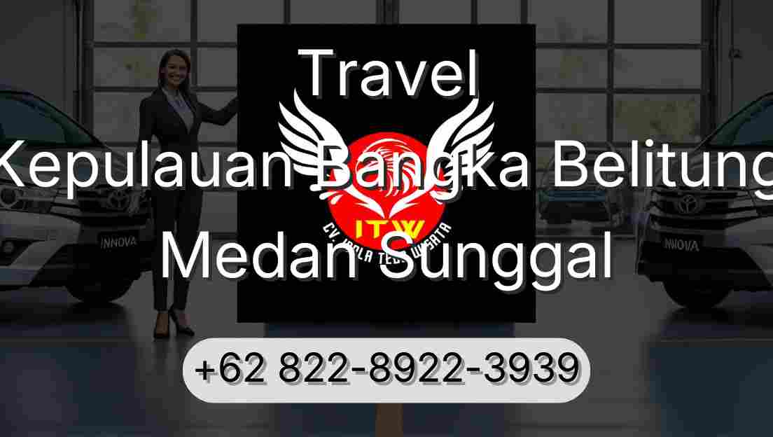 Travel Kepulauan Bangka Belitung Medan Sunggal