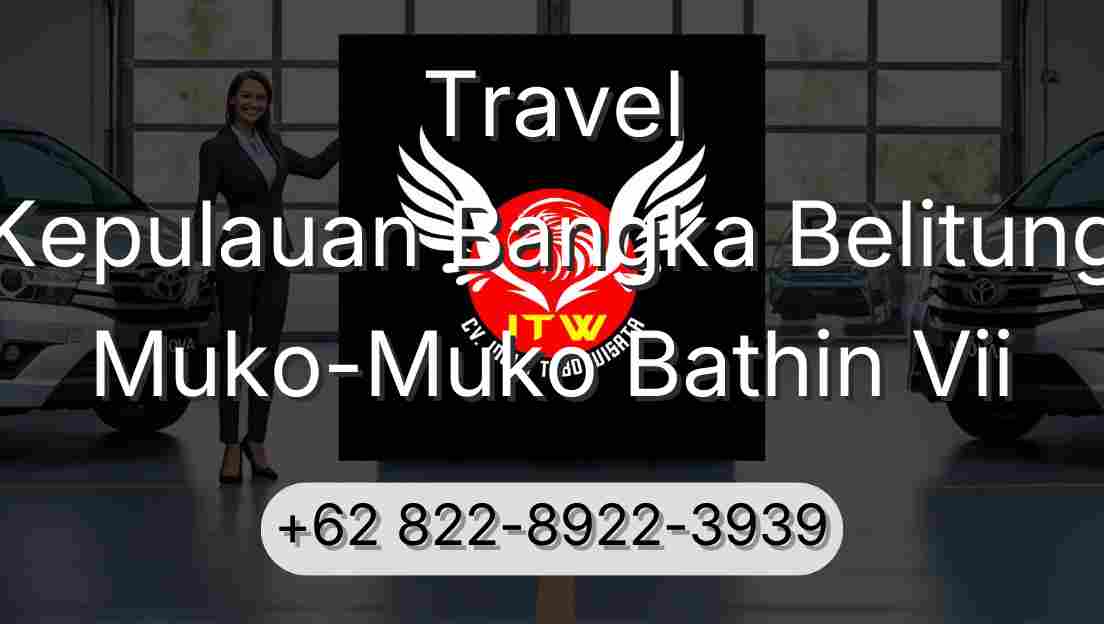 Travel Kepulauan Bangka Belitung Muko-Muko Bathin Vii