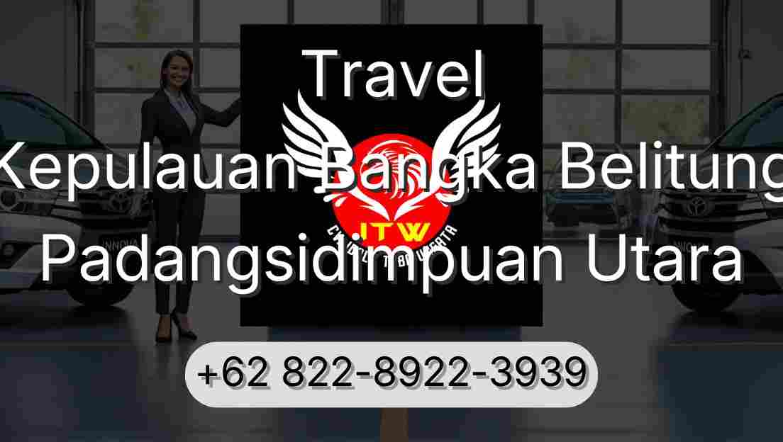 Travel Kepulauan Bangka Belitung Padangsidimpuan Utara