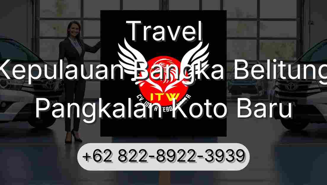 Travel Kepulauan Bangka Belitung Pangkalan Koto Baru