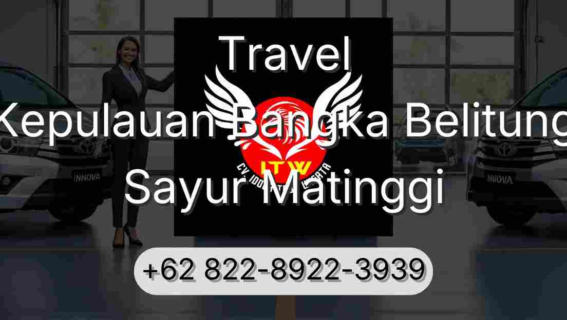 Travel Kepulauan Bangka Belitung Sayur Matinggi