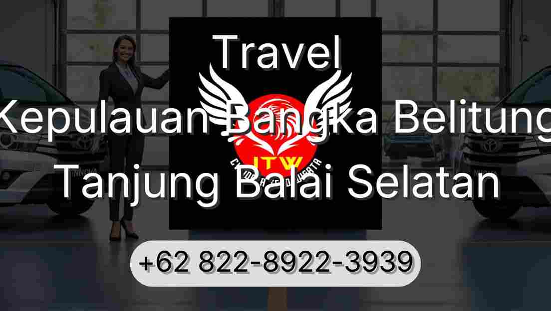 Travel Kepulauan Bangka Belitung Tanjung Balai Selatan