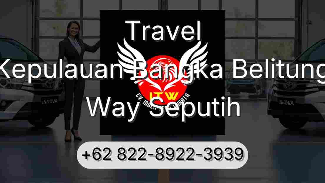 Travel Kepulauan Bangka Belitung Way Seputih