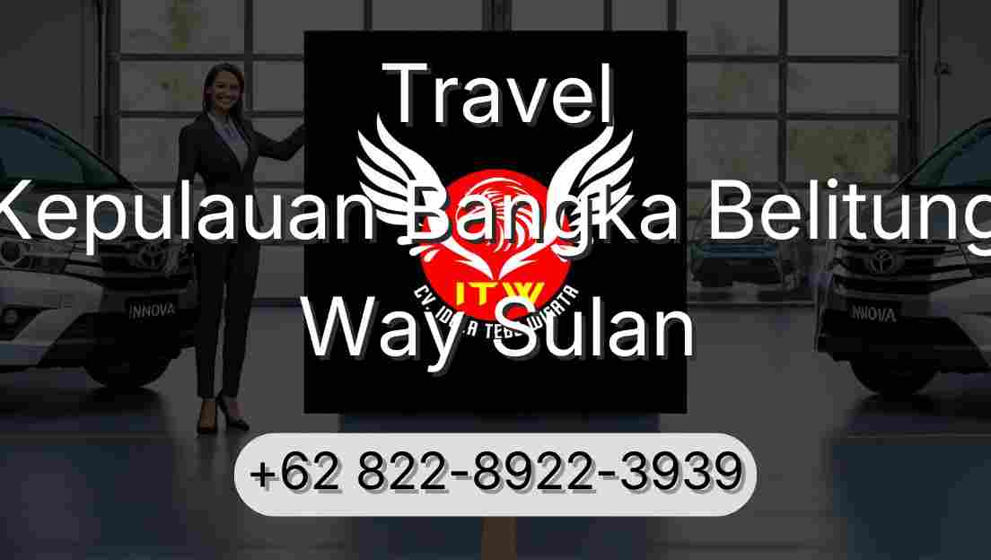 Travel Kepulauan Bangka Belitung Way Sulan
