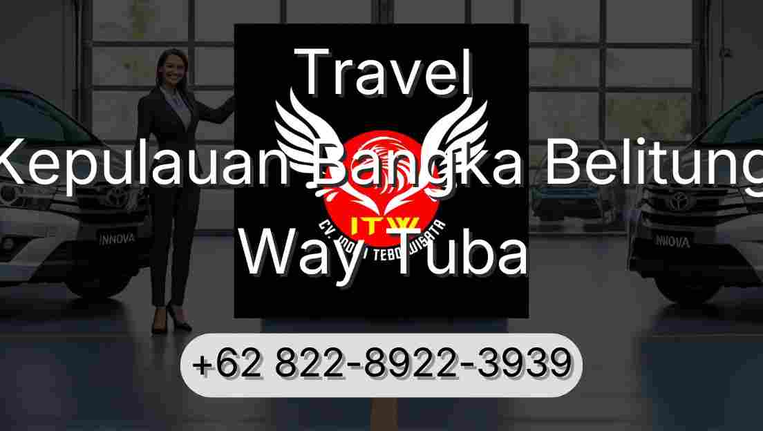 Travel Kepulauan Bangka Belitung Way Tuba
