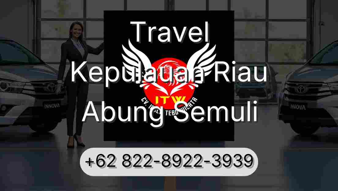 Travel Kepulauan Riau Abung Semuli