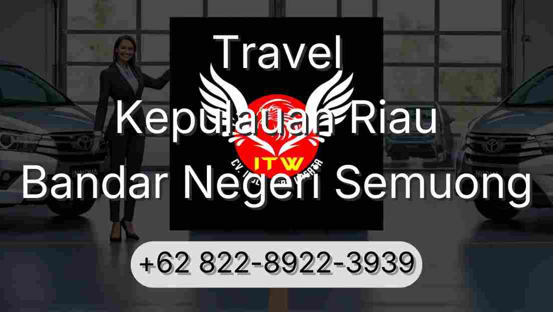 Travel Kepulauan Riau Bandar Negeri Semuong