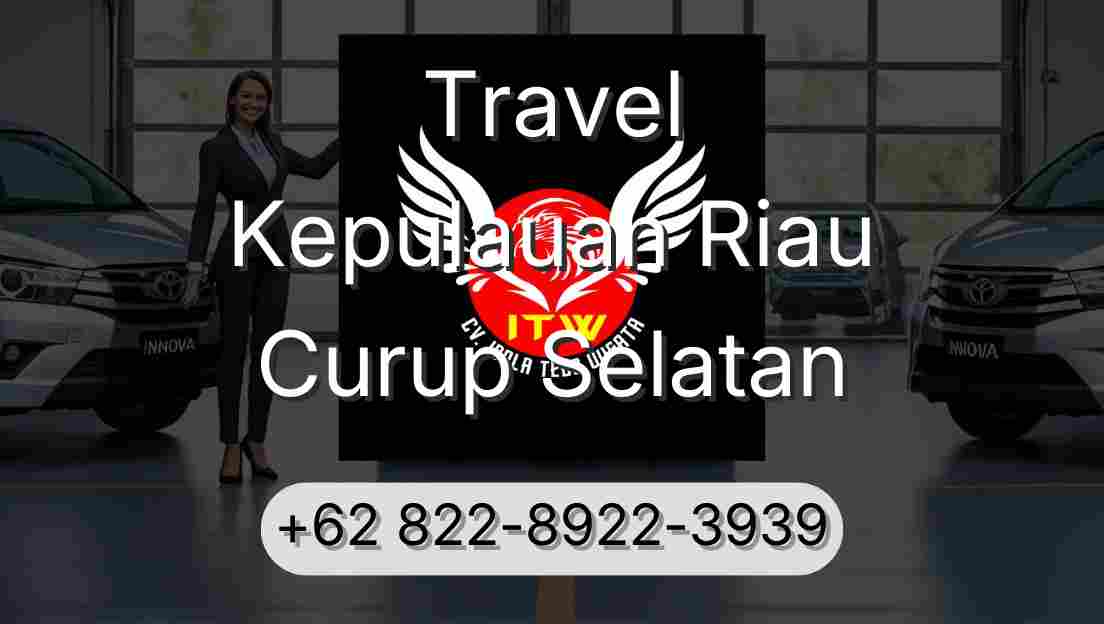 Travel Kepulauan Riau Curup Selatan