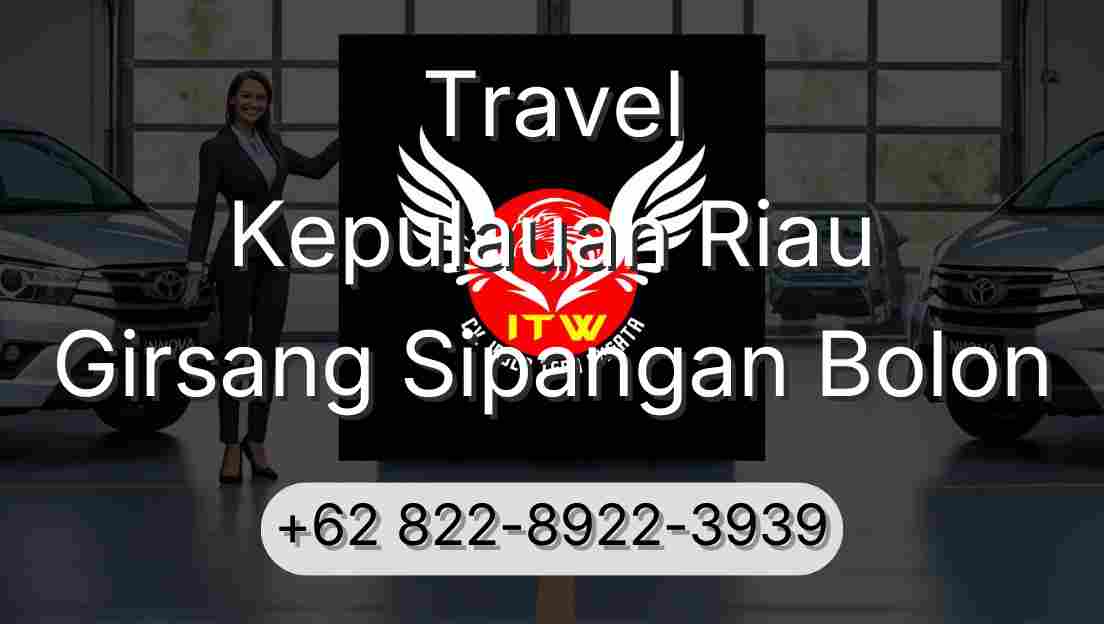 Travel Kepulauan Riau Girsang Sipangan Bolon