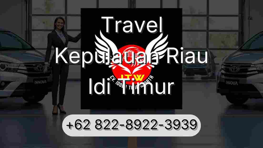 Travel Kepulauan Riau Idi Timur