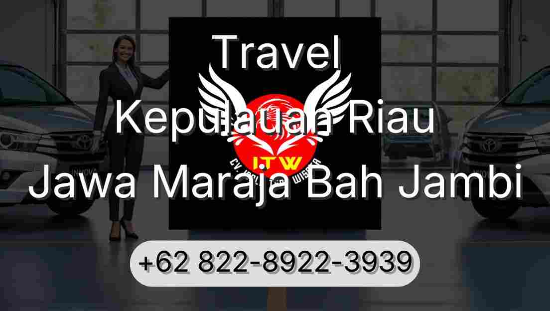 Travel Kepulauan Riau Jawa Maraja Bah Jambi