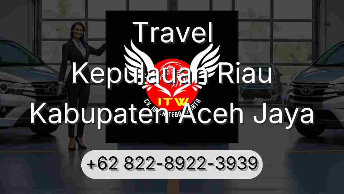 Travel Kepulauan Riau Kabupaten Aceh Jaya