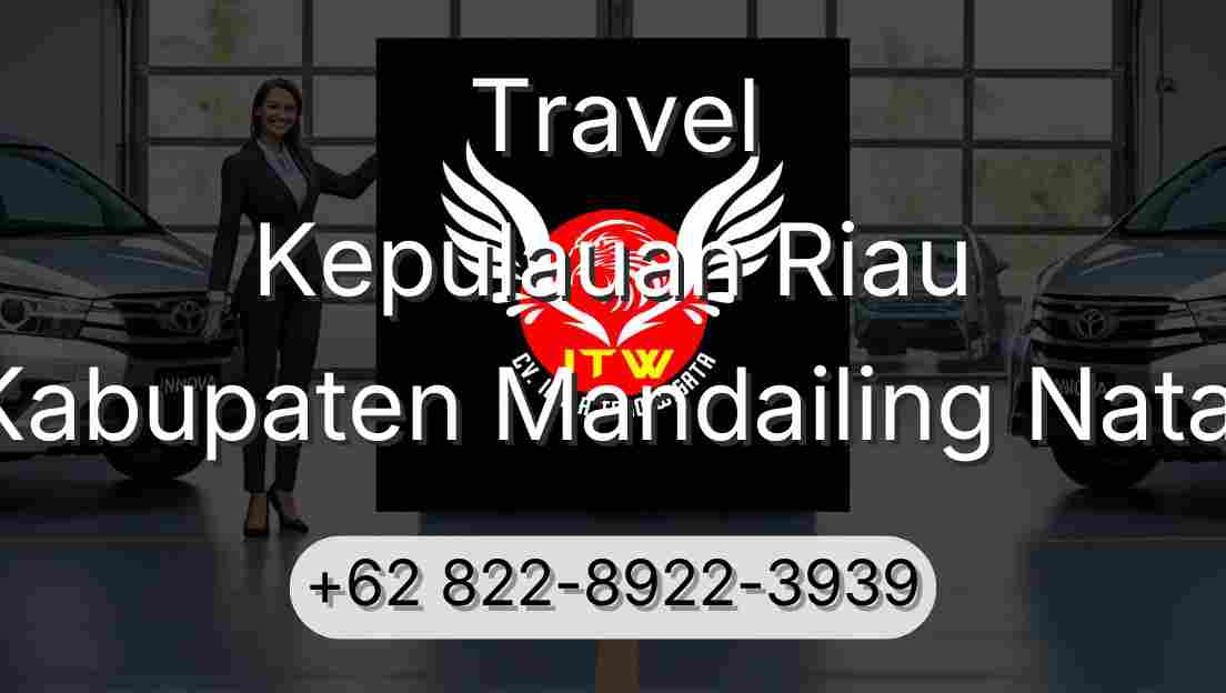 Travel Kepulauan Riau Kabupaten Mandailing Natal