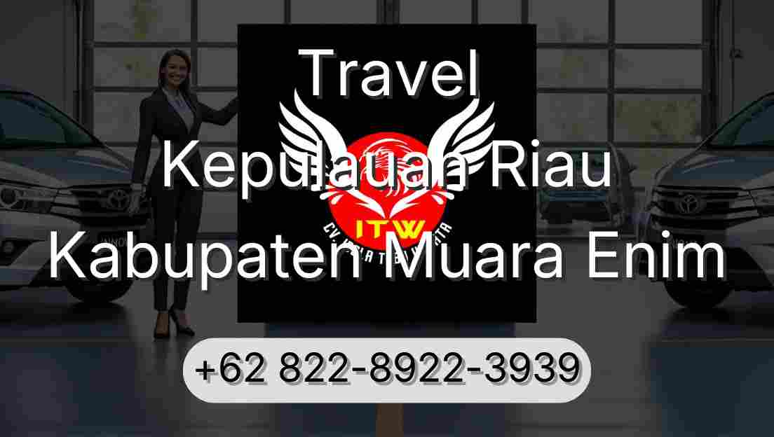 Travel Kepulauan Riau Kabupaten Muara Enim
