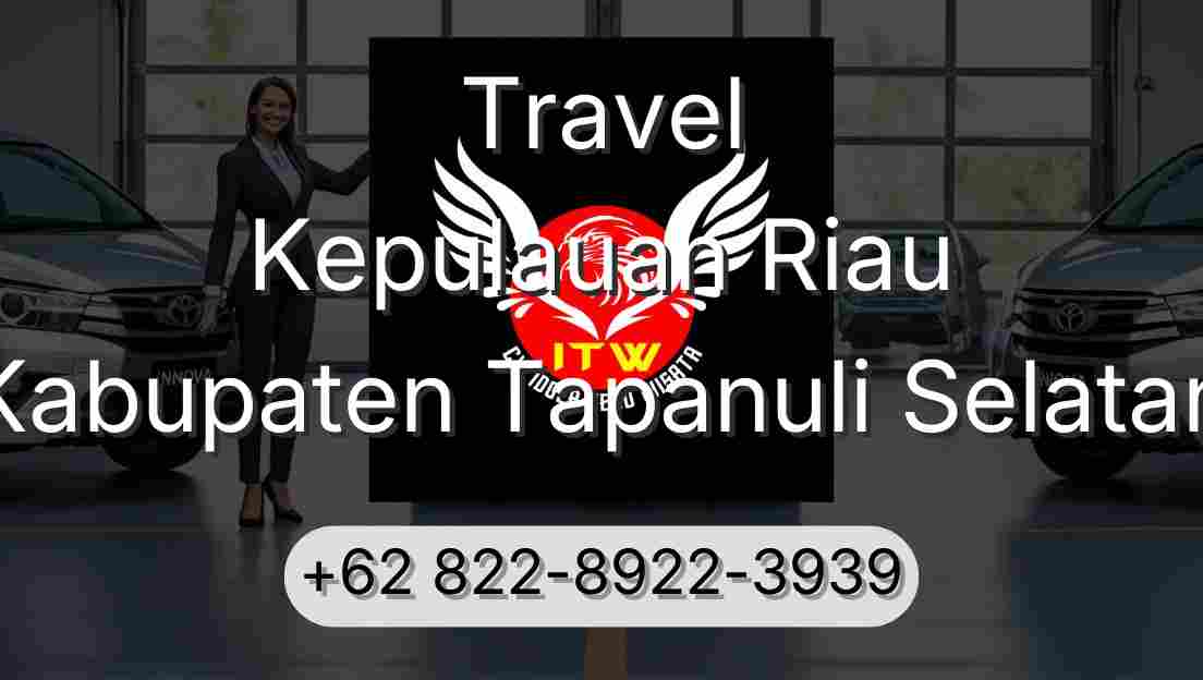 Travel Kepulauan Riau Kabupaten Tapanuli Selatan
