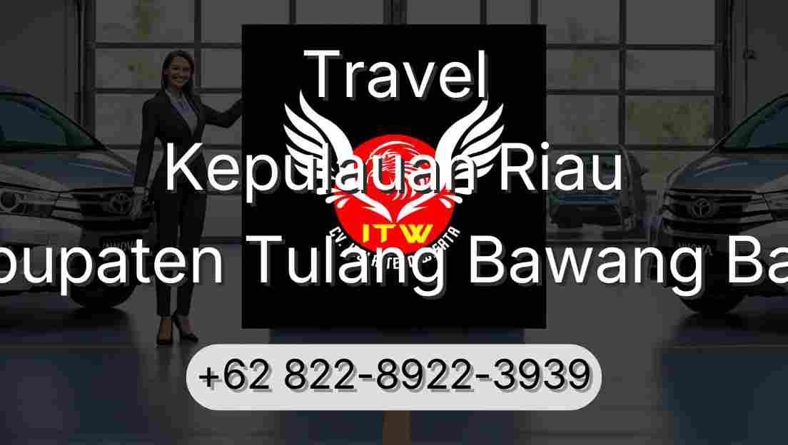 Travel Kepulauan Riau Kabupaten Tulang Bawang Barat