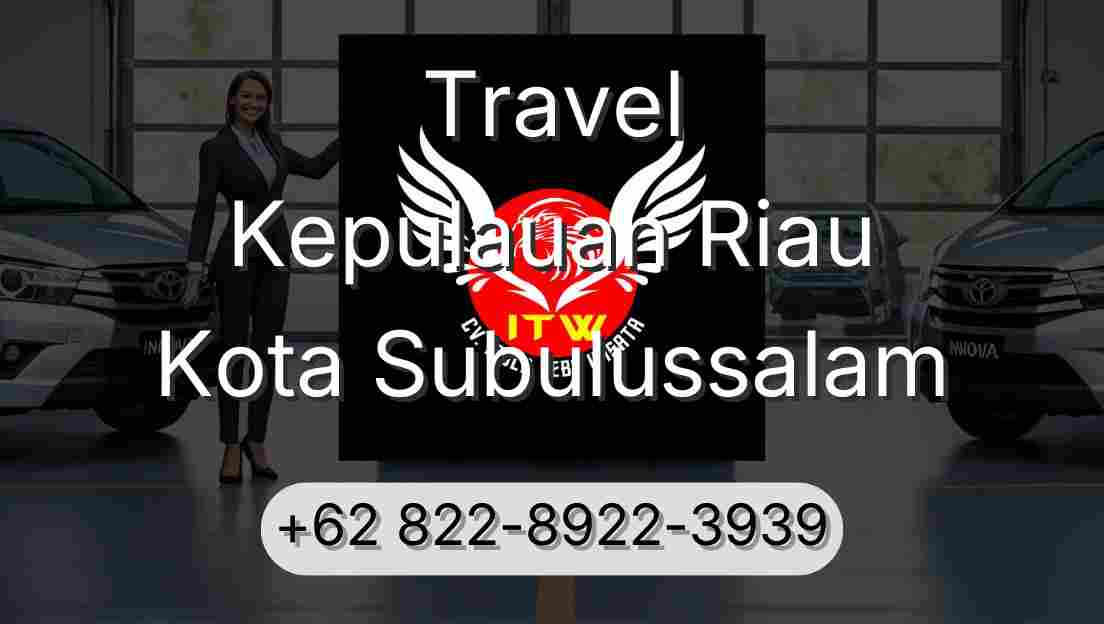 Travel Kepulauan Riau Kota Subulussalam
