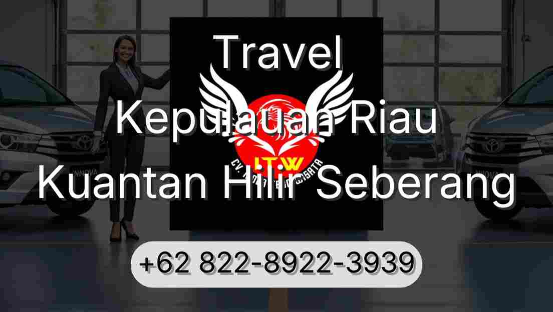 Travel Kepulauan Riau Kuantan Hilir Seberang