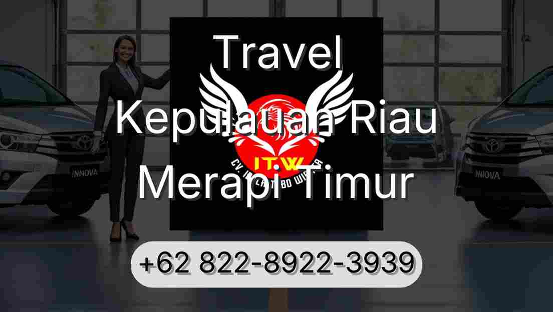 Travel Kepulauan Riau Merapi Timur