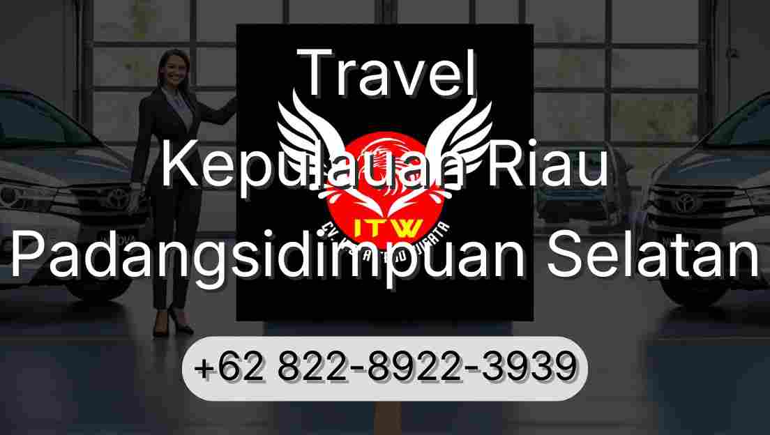 Travel Kepulauan Riau Padangsidimpuan Selatan