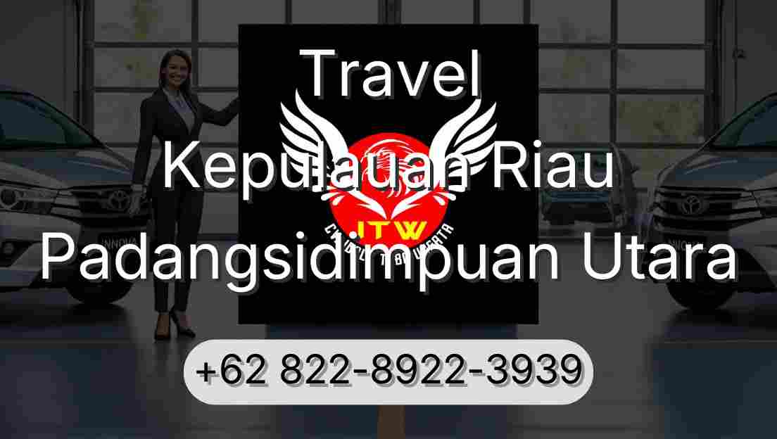 Travel Kepulauan Riau Padangsidimpuan Utara