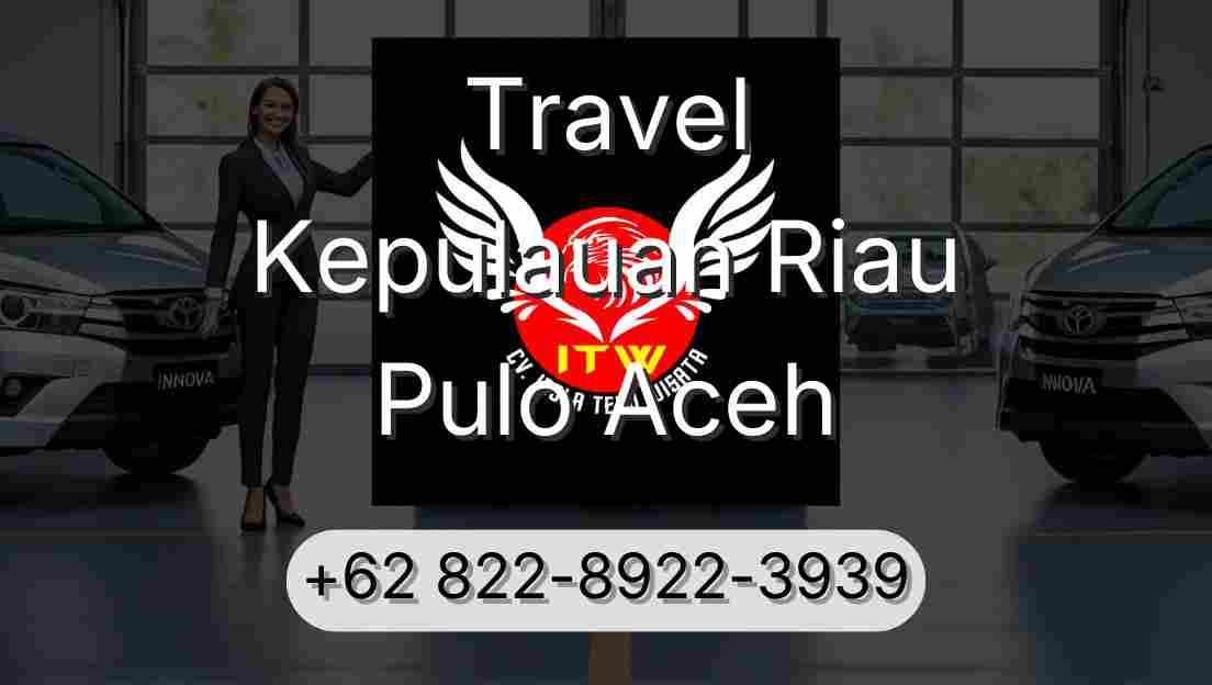 Travel Kepulauan Riau Pulo Aceh