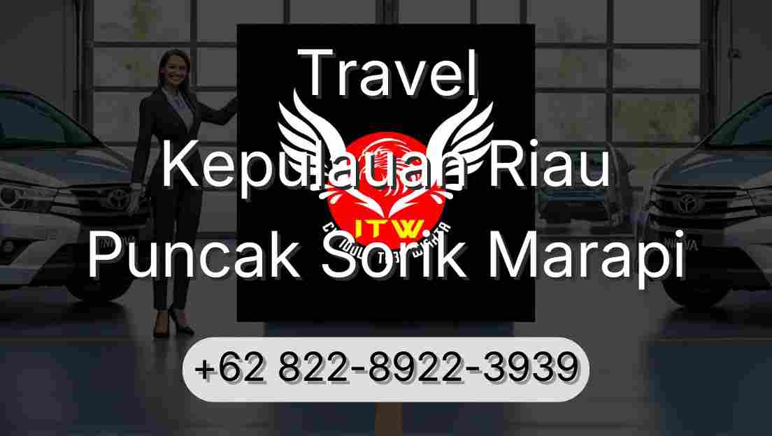 Travel Kepulauan Riau Puncak Sorik Marapi