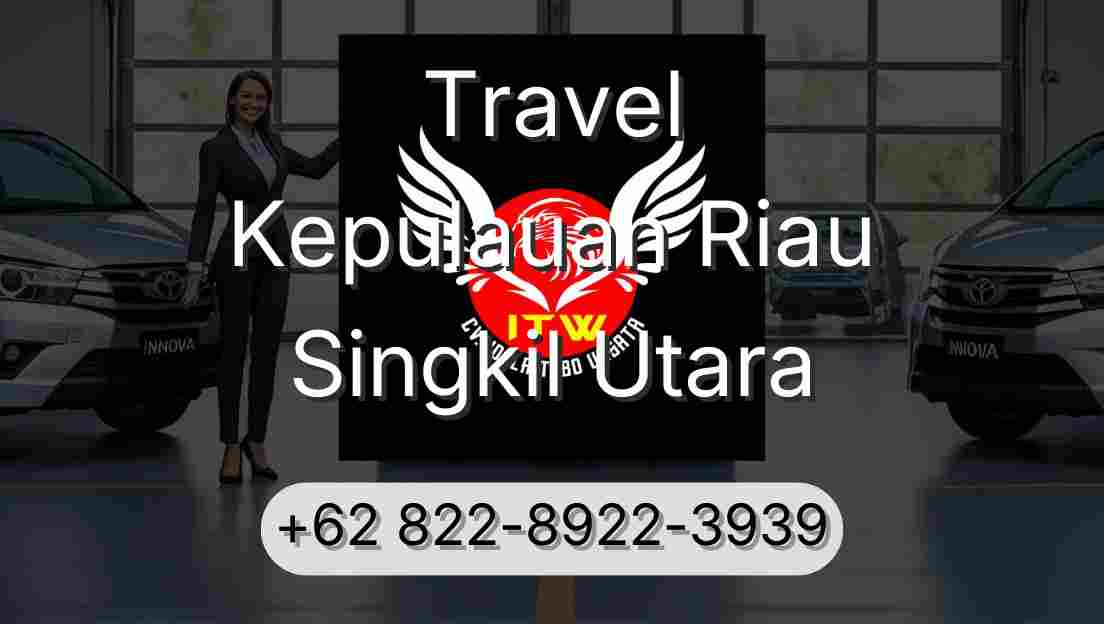 Travel Kepulauan Riau Singkil Utara