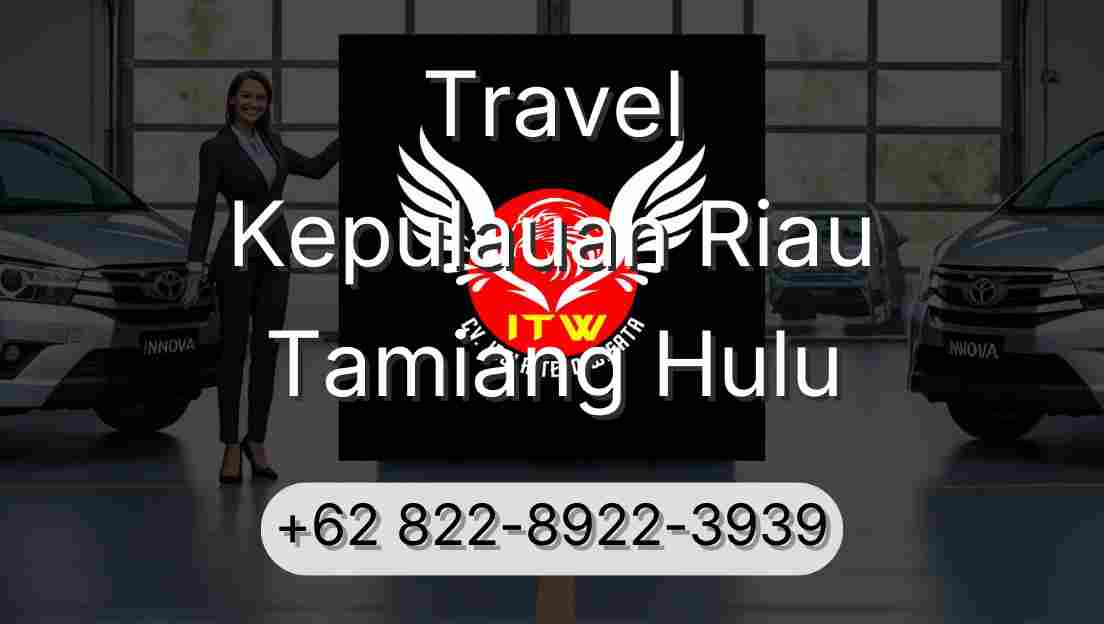 Travel Kepulauan Riau Tamiang Hulu