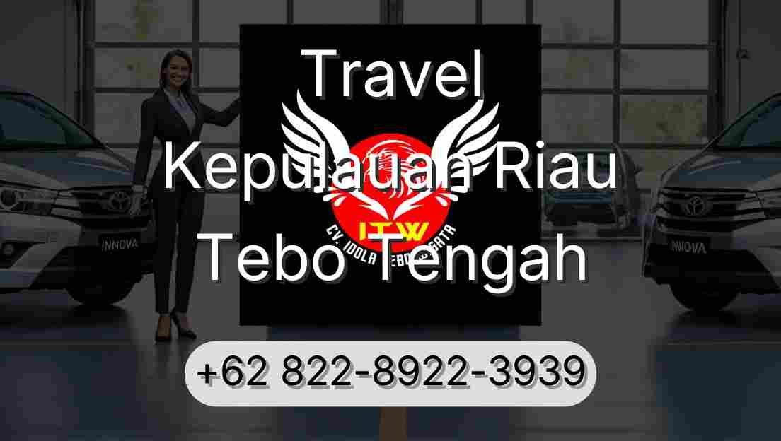 Travel Kepulauan Riau Tebo Tengah