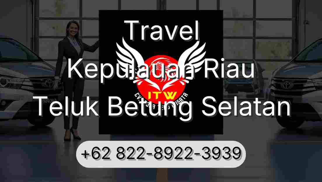 Travel Kepulauan Riau Teluk Betung Selatan