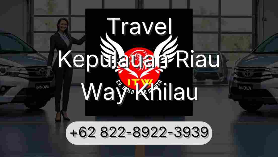 Travel Kepulauan Riau Way Khilau