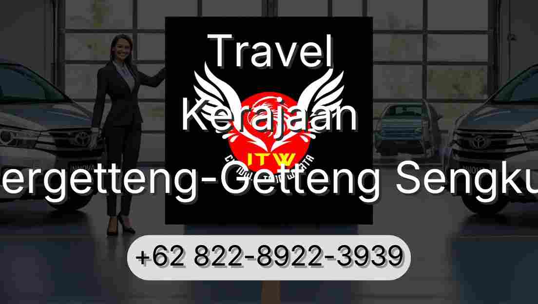 Travel Kerajaan Pergetteng-Getteng Sengkut