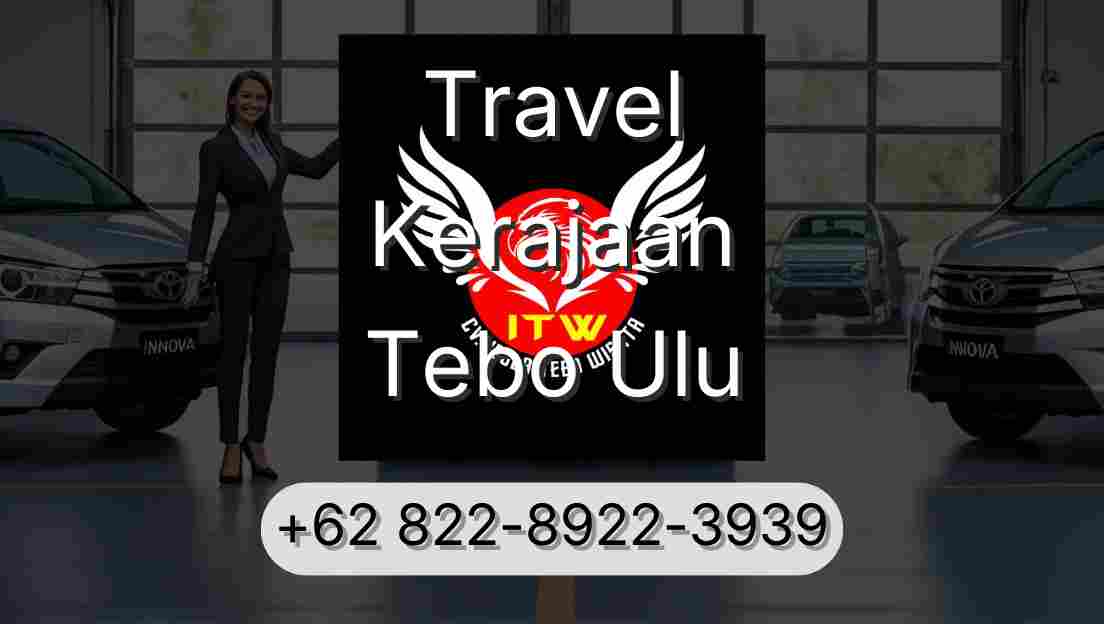 Travel Kerajaan Tebo Ulu